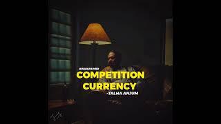 COMPETITION & CURRENCY - TALHA ANJUM  #owaishuyrr