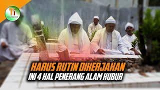 4 Hal yang Dapat Menjadi Penerang Di Alam Kubur