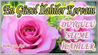 En Güzel İlahiler KervanıKarışık İlahilerRamazan Ayı Yeni İlahilerHuzur Veren İlahi Dinle