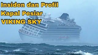 Insiden dan Profil Kapal Pesiar VIKING SKY Di Perairan Norwegia