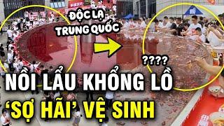 Dân tình nô nức ăn nồi lẩu khổng lồ nhưng dân mạng sợ hãi việc mất vệ sinh