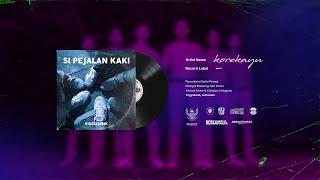 KOREKAYU - SI PEJALAN KAKI OFFICIAL LYRIC VIDEO