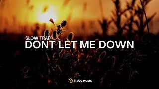 SLOW TRAP - DJ DOWN LET ME DOWN - TUGU MUSIC 69 PROJECT REMIX