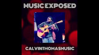 Music Exposed Episode 32  CalvinThomasMusic