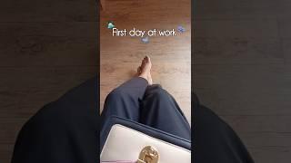 FIRST DAY AT WORK ‍Corporate life#youtubeshorts #ashortaday #vlog #firstdayatwork