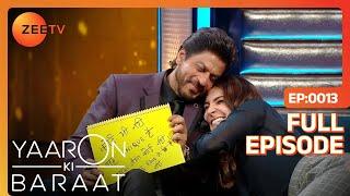 Yaaron Ki Baraat - Shah Rukh Khan  Anushka Sharma - Hindi Hilarious Comedy Celebrity Show Zee Tv