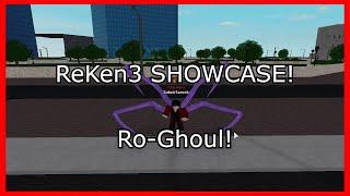 Ro-Ghoul ReKen3 Showcase