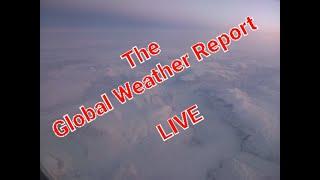 LIVEGWR Ed 101 Winter Chat Extreme RAINSHEAT In China Brutal Heat in Balkans COLD Queensland