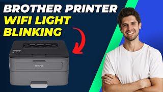 How To Fix Brother Printer WiFi Light Blinking  Easy Troubleshooting Guide