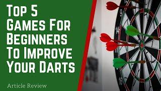 IMPROVE Your Darts With These Games  5 Best Dart Games For Beginners Article Review