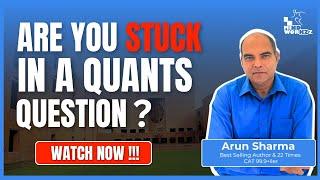 DO THIS When You Are STUCK in a Quants Question  Arun Sharma  CAT 2024