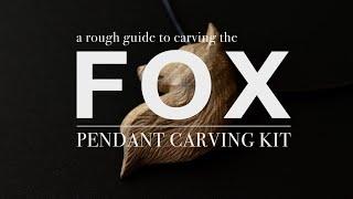 Fox Pendant Carving Kit - A Step-by-Step Carving Guide