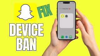 How To Fix Snapchat Device Ban 2023 iPhone and Android