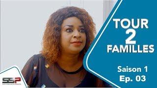 TOUR 2 FAMILLES - Saison 1 - Episode 03 - 06 Février 2020