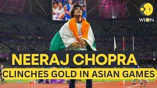 Asian Games 2023 Neeraj Chopra wins javelin gold as India hail best Asian Games  WION Originals