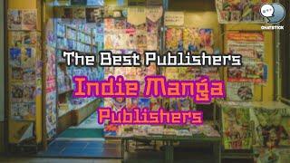 The Best Indie Manga Publishers