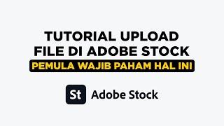 Tutorial Upload di Adobe Stock Secara Tepat dan Cepat