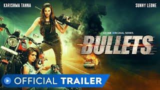 Bullets  Official Trailer  Sunny Leone  Karishma Tanna  Action  MX Original Series  MX Player