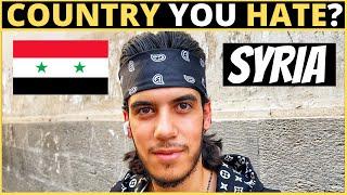 Which Country Do You HATE The Most?  SYRIA