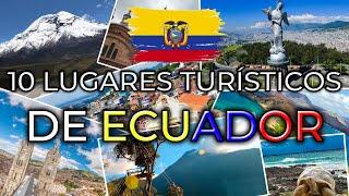 10 lugares turísticos de ECUADOR