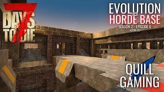 Evolution of a Horde Base Alpha 20 Season 2 Ep 6 - 7 Days to Die