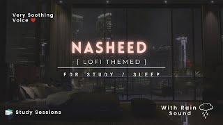 Nasheed Lofi Themed  Nasheeds For Studying Sleeping with Rain Sounds #nasheed #nasheeds