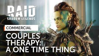 RAID Shadow Legends  Couples Therapy  A One Time Thing Official Commercial