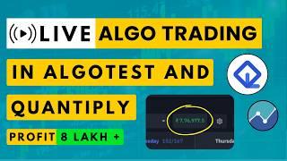 Live Algo Trading in Algotest and Quantiply  8 Lakh+ Profit