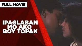 IPAGLABAN MO AKO BOY TOPAK Zoren Legaspi Sheryl Cruz & Eddie Gutierrez     Full Movie