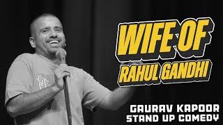 WIFE OF RAHUL GANDHI  Gaurav Kapoor  Stand Up Comedy  Audience Interaction