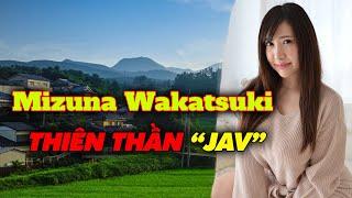 Mizuna Wakatsuki thiên thần JAV nổi tiếng khắp châu á  Gai xinh TV