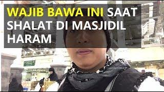 7 Barang Yang Perlu Dibawah Saat Shalat di Masjidil Haram Mekkah  - DAILYVLOG