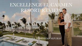 EXCELLENCE EL CARMEN REVIEW  all-inclusive resort in punta cana dominican republic