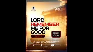 Lord Remember Me For Good - 4  RCCG City of David Sunrise Service  23.06.2024  8AM WAT