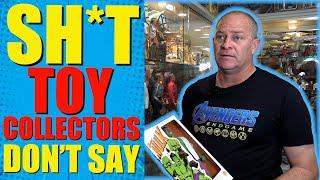 Sh*t Toy Collectors Dont Say