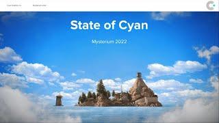 Cyan State Of The Union Presentation from Mysterium 2022