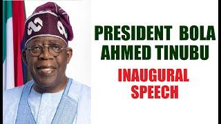 Inaugural Address of President Bola Ahmed Tinubu 29 May 2023