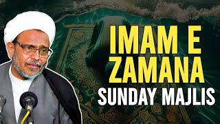 Imam e Zamana  Sunday Majlis  New Majlis 2024  By Maulana Wasi Hasan