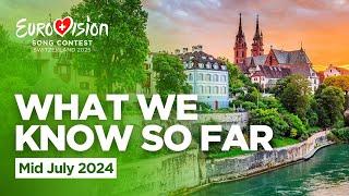 What We Know So Far - Mid July 2024  Eurovision 2025