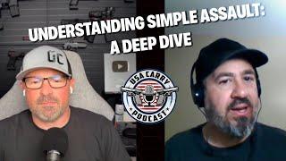 Understanding Simple Assault - A Deep Dive  E5  USA Carry Podcast