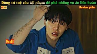 Dùng trí tuệ của t.ọ.i p.h.ạ.m để phá những v.ụ á.n liên hoàn - Review phim Hàn