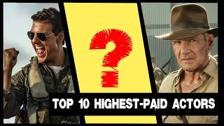 10 Highest Paid Actors