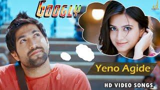 Googly - Yeno Yeno Aagide Full Song Video  Yash  Kriti Kharbhanda