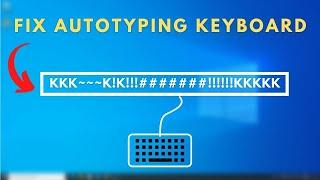 How to Fix Autotyping Keyboard  Typing Wrong Letters Keyboard Problem Easily