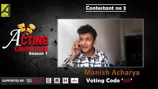 Online Acting Competition Season -1  Contestant-3  Manish Acharya  acting school nepal