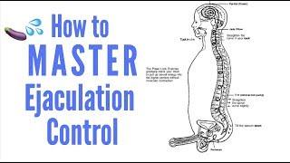 Ejaculation Control - How To Master It