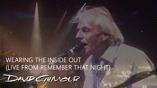 David Gilmour & Richard Wright - Wearing the Inside Out Live from Remember That Night