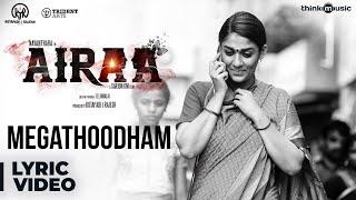 Airaa  Megathoodham Lyrical  Nayanthara Kalaiyarasan  Thamarai  Sarjun KM  Sundaramurthy KS