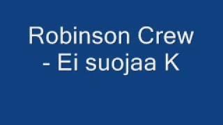 Robinson Crew - Ei suojaa K