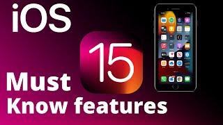 top IOS 15  features you must know In 6 minutes